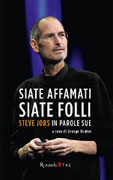 Siate affamati siate folli