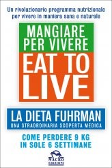 Eat to live: la dieta fuhrman